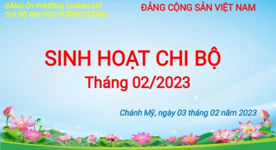 Sinh hoạt chi bộ tháng 2/2023